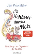 Cover-Bild zum Titel 'Als Schisser durchs Netz' von 'Jan Kowalsky'