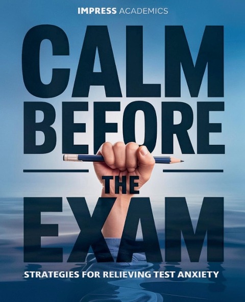 Calm Before the Exam - Impress Academics