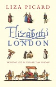 Cover-Bild zum Titel 'Elizabeth's London' von 'Liza Picard'