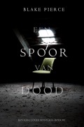 Cover-Bild zum Titel 'Een Spoor van Dood (Een Keri Locke Mysterie--Boek #1)' von 'Blake Pierce'
