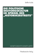 Cover-Bild zum Titel 'Die politische Deutungskultur im Spiegel des "Historikerstreits"' von 'Steffen Kailitz'