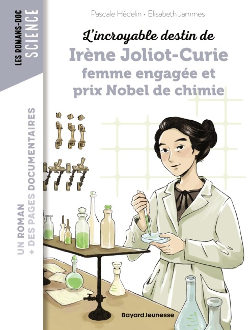 Irène Joliot Curie femme engagée qui reçut le prix Nobel de chimie - Pascale Hédelin