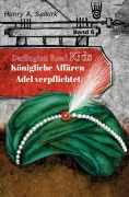 Cover-Bild zum Titel 'Königliche Affairen - Teil 1 - Darlington Road Kids, Band 6' von 'Henry A. Selkirk'