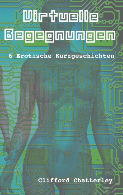 Virtuelle Begegnungen - Clifford Chatterley