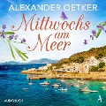 Cover-Bild zum Titel 'Mittwochs am Meer' von 'Alexander Oetker'