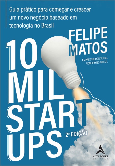 10 mil startups - Felipe Matos