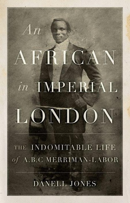 An African in Imperial London - Danell Jones