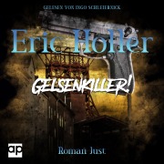 Cover-Bild zum Titel 'Eric Holler: Gelsenkiller!' von 'Roman Just'