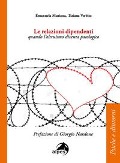 Cover-Bild zum Titel 'Le relazioni dipendenti. Quando l'altruismo diventa patologico' von 'Emanuela Muriana, Tiziana Verbitz'