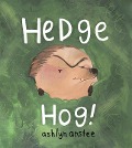 Hedgehog - Ashlyn Anstee