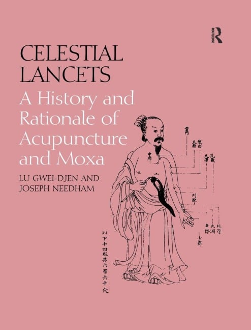 Celestial Lancets - Gwei-Djen Lu, Joseph Needham