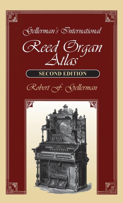 Gellerman's International Reed Organ Atlas - Robert F. Gellerman
