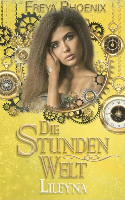 Die Stundenwelt - Lileyna - Michaela Feitsch, Freya Phoenix