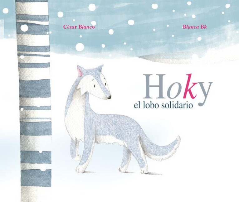 Hoky El Lobo Solidario (Hoky the Caring Wolf) - César Blanco