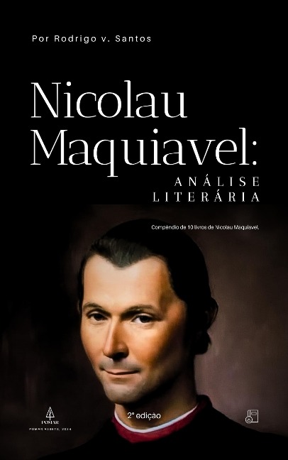 Nicolau Maquiavel: Análise Literária (Compêndios da filosofia, #8) - Rodrigo v. Santos