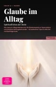 Cover-Bild zum Titel 'Glaube im Alltag' von 'Inuus A. I. Saage'