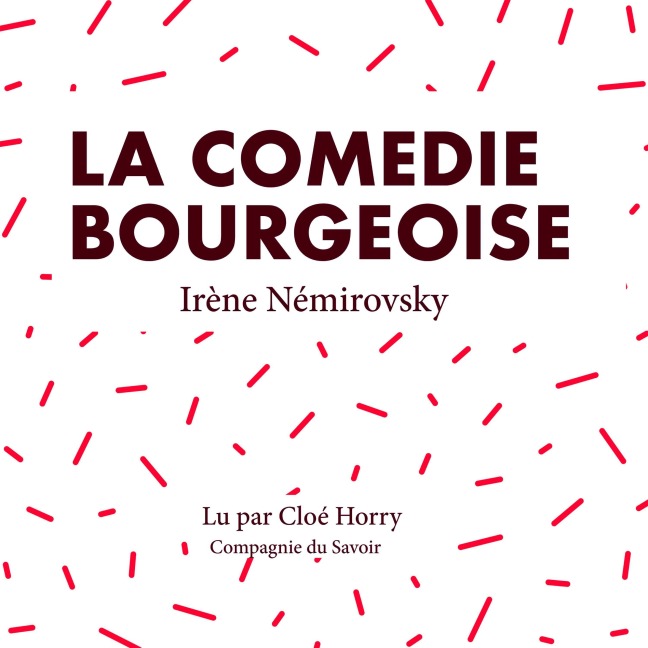 La comédie bourgeoise - Irène Némirovsky