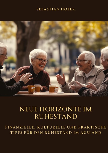 Neue Horizonte  im Ruhestand - Sebastian Hofer