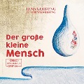 Cover-Bild zum Titel 'Der große kleine Mensch (ungekürzt)' von 'Lena Gerdung'
