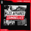 Les affaires criminelles qui ont marqué les siècles - Sandrine Brugot, Yann Kral, John Mac, Minuit, Luc Tailleur