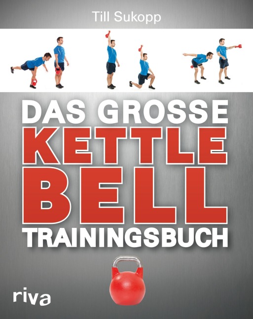 Das große Kettlebell-Trainingsbuch - Till Sukopp