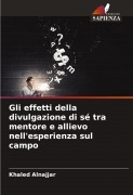 Cover-Bild zum Titel 'Gli effetti della divulgazione di sé tra mentore e allievo nell'esperienza sul campo' von 'Khaled Alnajjar'