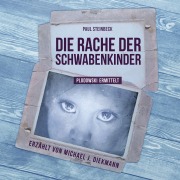 Cover-Bild zum Titel 'Die Rache der Schwabenkinder' von 'Paul Steinbeck, Franko Sanfthalmen'