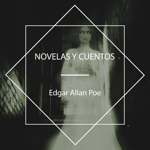 Novelas y Cuentos - Edgar Allan Poe