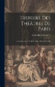 Cover-Bild zum Titel 'Histoire Des Théâtres De Paris: Les Nouveautés, 1827-1832, 1866-1873, 1878-1906' von 'Louis-Henry Lecomte'