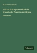 Cover-Bild zum Titel 'William Shakespeares sämtliche Dramatische Werke in drei Bänden' von 'William Shakespeare'