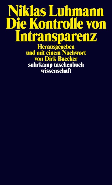 Die Kontrolle von Intransparenz - Niklas Luhmann