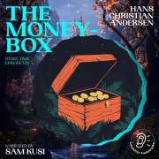 Cover-Bild zum Titel 'The Money-Box (Story Time, Episode 122)' von 'Hans Christian Andersen'
