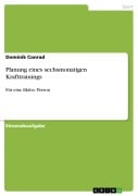 Cover-Bild zum Titel 'Planung eines sechsmonatigen Krafttrainings' von 'Dominik Conrad'