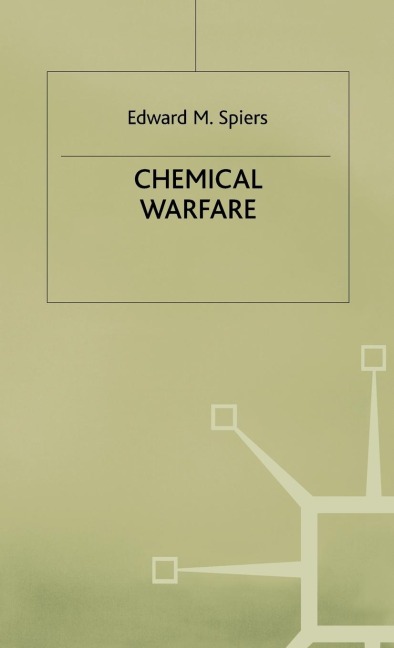 Chemical Warfare - Edward M Spiers