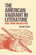 Cover-Bild zum Titel 'American Vagrant in Literature' von 'Bryan Yazell'
