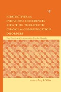 Cover-Bild zum Titel 'Perspectives on Individual Differences Affecting Therapeutic Change in Communication Disorders' von ''