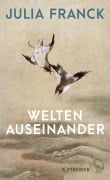 Cover-Bild zum Titel 'Welten auseinander' von 'Julia Franck'