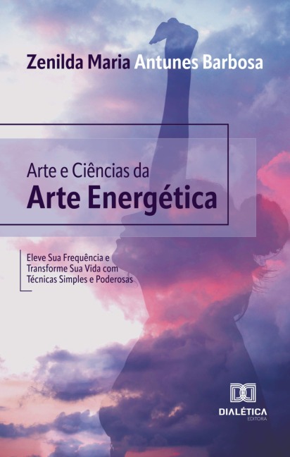 Arte e Ciências da Arte Energética - Zenilda Maria Antunes Barbosa