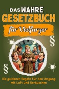 Cover-Bild zum Titel 'Das wahre Gesetzbuch für Vielfurzer' von 'Emilia Schröder'