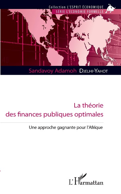 La theorie des finances publiques optimales - Djelhi-Yahot Sandavoy Adamoh Djelhi-Yahot