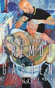Cover-Bild zum Titel 'Fremde Gärten' von 'Hagen von Kornbach'