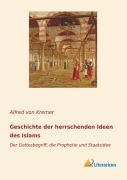 Cover-Bild zum Titel 'Geschichte der herrschenden Ideen des Islams' von 'Alfred Von Kremer'