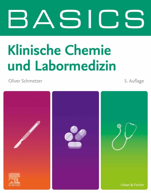 BASICS Klinische Chemie und Labormedizin - Oliver Schmetzer