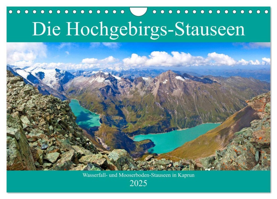 Die Hochgebirgs-Stauseen (Wandkalender 2025 DIN A4 quer), CALVENDO Monatskalender - Christa Kramer