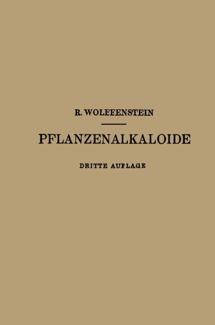Die Pflanzenalkaloide - Richard Wolffenstein