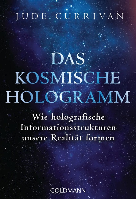 Das kosmische Hologramm - Jude Currivan