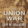 The Union War - Gary W. Gallagher