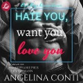 Cover-Bild zum Titel 'Hate you, want you, love you: Bad Boys küssen besser (GiB 1)' von 'Angelina Conti'