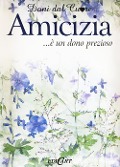 Cover-Bild zum Titel 'Amicizia... è un dono prezioso' von 'Helen Exley'
