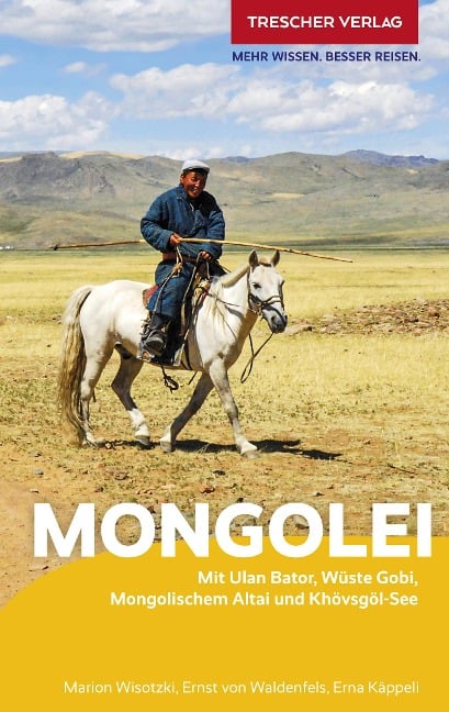 TRESCHER Reiseführer Mongolei - Marion Wisotzki, Erna Käppeli, Ernst von Waldenfels